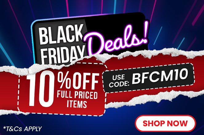 BLACK FRIDAY DEALS | Use Code BFCM10 at checkout. T&Cs apply.