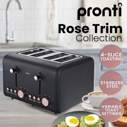 Pronti 4 Slice Toaster Rose Trim Collection - Black