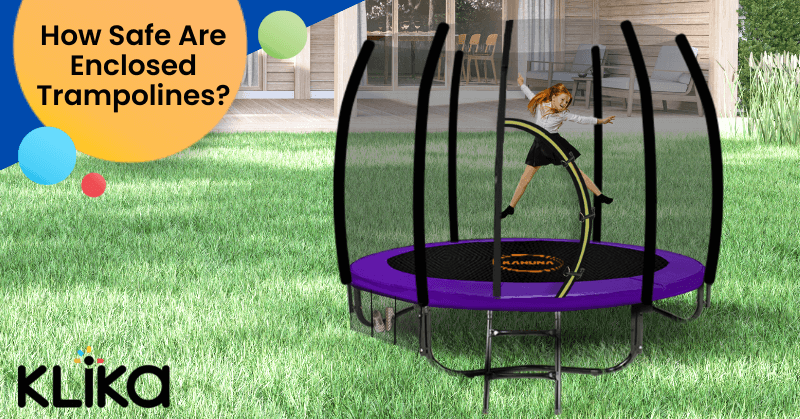 How Safe Are Enclosed Trampolines?