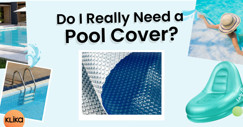 Do I Really Need A Pool Cover?